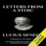 Audiolibro Letters from a Stoic: Complete (Letters 1 - 124) Adapted for the Contemporary Reader (Seneca)