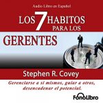 Audiolibro Los 7 Habitos para los Gerentes (Texto Completo)