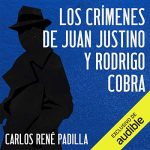 Audiolibro Los crímenes de Juan Justino y Rodrigo Cobra