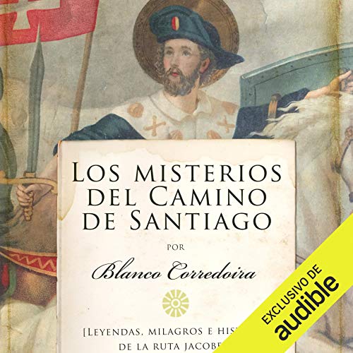 Audiolibro Los misterios del Camino de Santiago (Narración en Castellano)