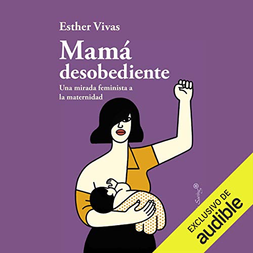 Audiolibro Mamá Desobediente