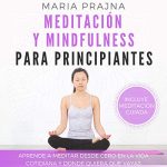Audiolibro Meditación y Mindfulness para Principiantes