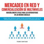 Audiolibro Mercadeo en Red y Comercialización de Multiniveles Increíblemente Eficaz Para Los Introvertidos en los Medios Sociales