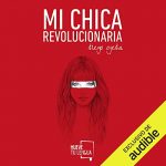 Audiolibro Mi chica revolucionaria (Narración en Castellano)