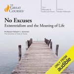 Audiolibro No Excuses: Existentialism and the Meaning of Life