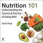 Audiolibro Nutrition 101: Understanding the Science and Practice of Eating Well