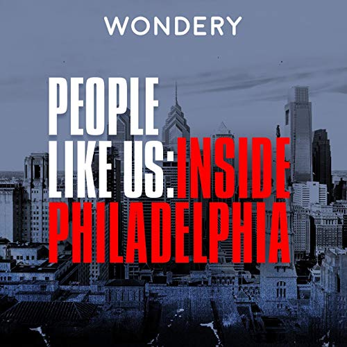 Audiolibro People Like Us: Inside Philadelphia (Ad-free)
