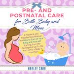 Audiolibro Pre- and Postnatal Care for Both Baby and Mom