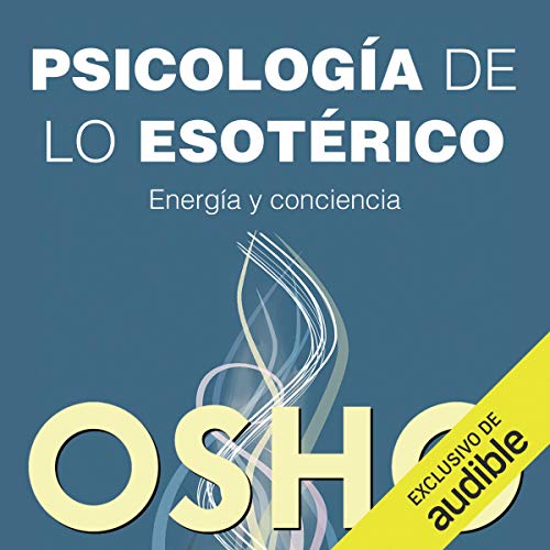 Audiolibro Psicologia De Lo Esoterico (Narración en Castellano)