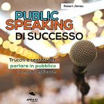 Audiolibro Public Speaking di successo