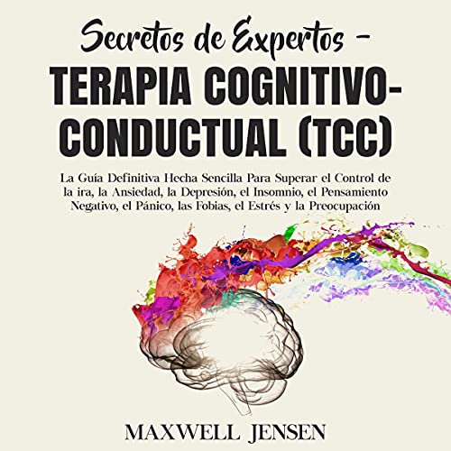 Audiolibro Secretos de Expertos - Terapia Cognitivo-Conductual (TCC)