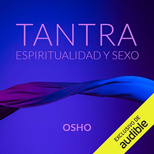 Audiolibro Tantra, Espiritualidad y Sexo