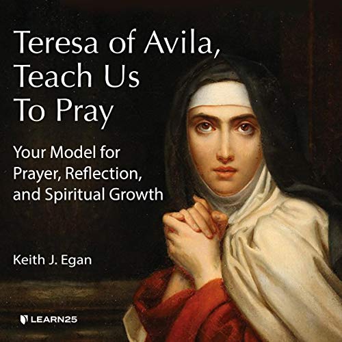Audiolibro Teresa of Avila, Teach Us to Pray: Your Model for Prayer, Reflection, and Spiritual Growth