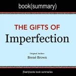 Audiolibro The Gifts of Imperfection by Brené Brown - Book Summary