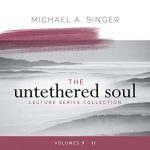 Audiolibro The Untethered Soul Lecture Series Collection, Volumes 9-11