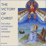 Audiolibro The Victory of Christ: How to Read and Understand the Book of Revelation