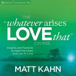 Audiolibro The 'Whatever Arises, Love That' Course