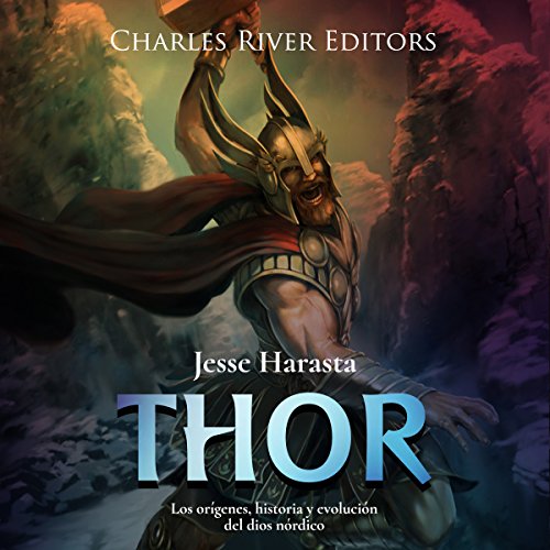 Audiolibro Thor: Los orígenes, historia y evolución del dios nórdico