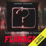 Audiolibro Todos los detectives se llaman Flanagan