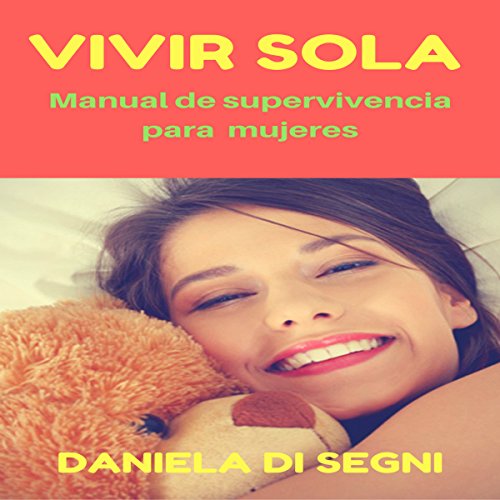 Audiolibro VIVIR SOLA: Manual de supervivencia para mujeres
