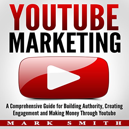 Audiolibro YouTube Marketing: A Comprehensive Guide for Building Authority