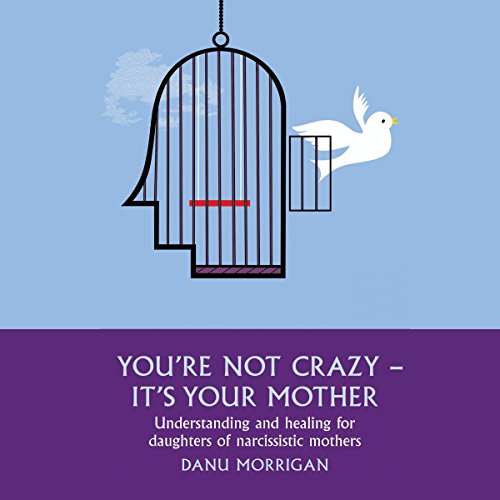 Audiolibro You’re Not Crazy – It’s Your Mother